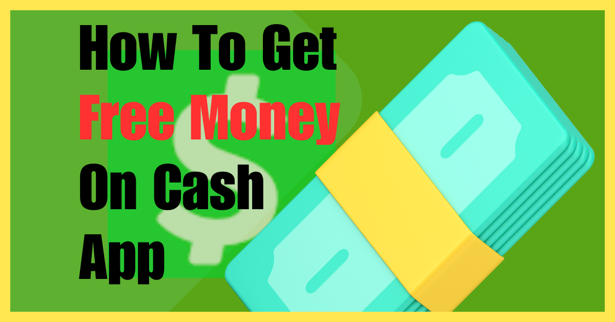 How to Get Free Money on Cash app