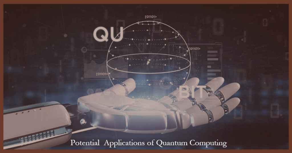 Potential applications of Quantum Computing